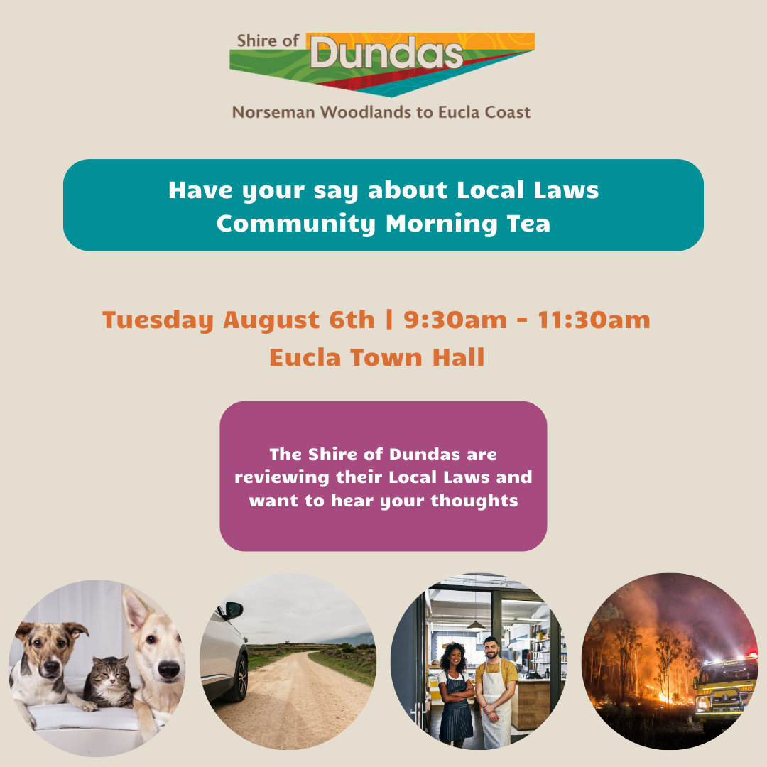 Have your say about Local Laws - Eucla Community Morning Tea